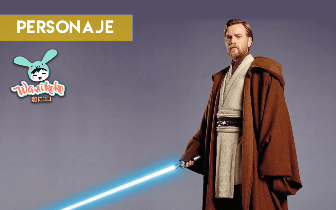 Obi-Wan Kenobi ~Personaje de la semana~